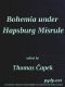 [Gutenberg 45993] • Bohemia under Hapsburg Misrule / A Study of the Ideals and Aspirations of the Bohemian and Slovak Peoples, as They Relate to and Are Affected by the Great European War